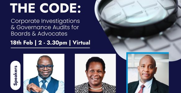 Post-Webinar Insights: LSK CPD TRAINING on Cracking the Code – Corporate Investigations & Governance Audits for Boards & Advocates